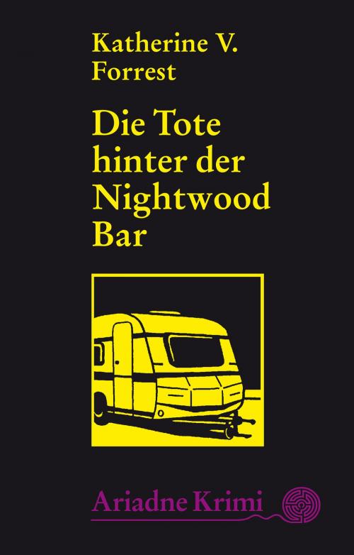 Cover of the book Die Tote hinter der Nightwood Bar by Katherine V. Forrest, Argument Verlag mit Ariadne