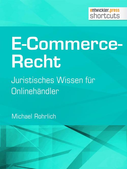 Cover of the book E-Commerce-Recht by Michael Rohrlich, entwickler.press