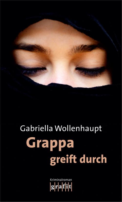 Cover of the book Grappa greift durch by Gabriella Wollenhaupt, Grafit Verlag