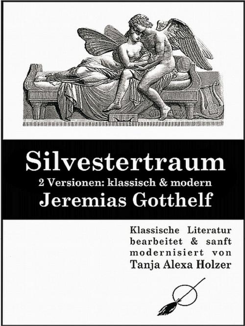 Cover of the book Silvestertraum by Jeremias Gotthelf, Jeremias Gotthelf