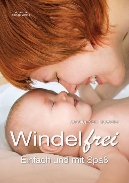 Cover of the book Windelfrei by Jessica von Haeseler, tologo verlag