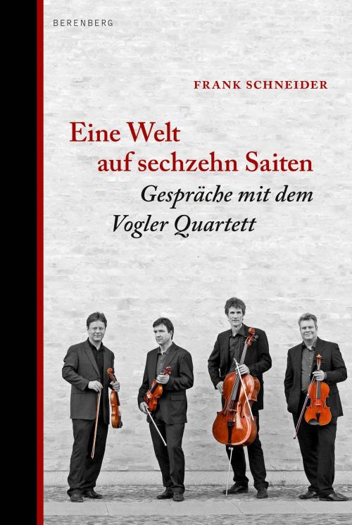 Cover of the book Eine Welt auf sechzehn Saiten by Frank Schneider, Berenberg Verlag GmbH