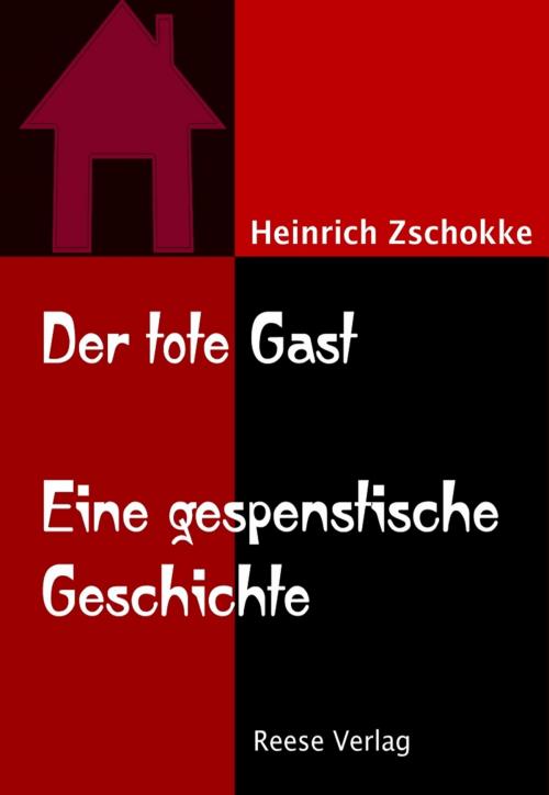 Cover of the book Der tote Gast by Heinrich Zschokke, Reese Verlag