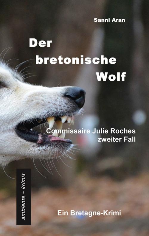 Cover of the book Der bretonische Wolf by Sanni Aran, ambiente-krimis