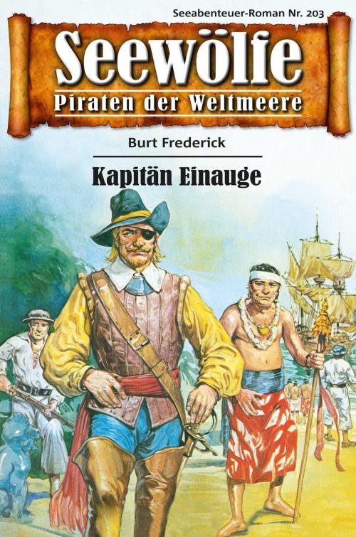 Cover of the book Seewölfe - Piraten der Weltmeere 203 by Burt Frederick, Pabel eBooks