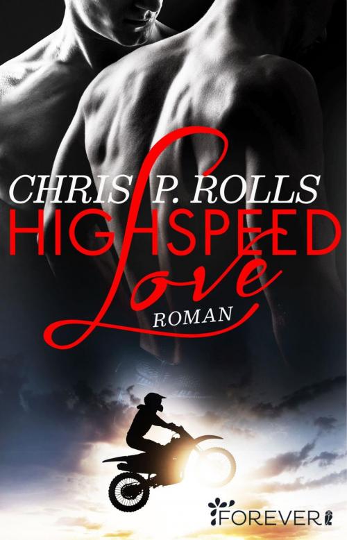 Cover of the book Highspeed Love by Chris P. Rolls, Forever