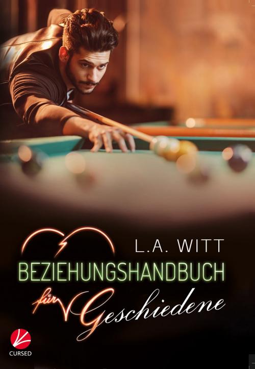 Cover of the book Beziehungshandbuch für Geschiedene by L.A. Witt, Cursed Verlag