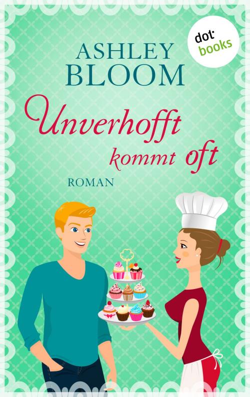 Cover of the book Unverhofft kommt oft by Ashley Bloom auch bekannt als SPIEGEL-Bestseller-Autorin Manuela Inusa, dotbooks GmbH