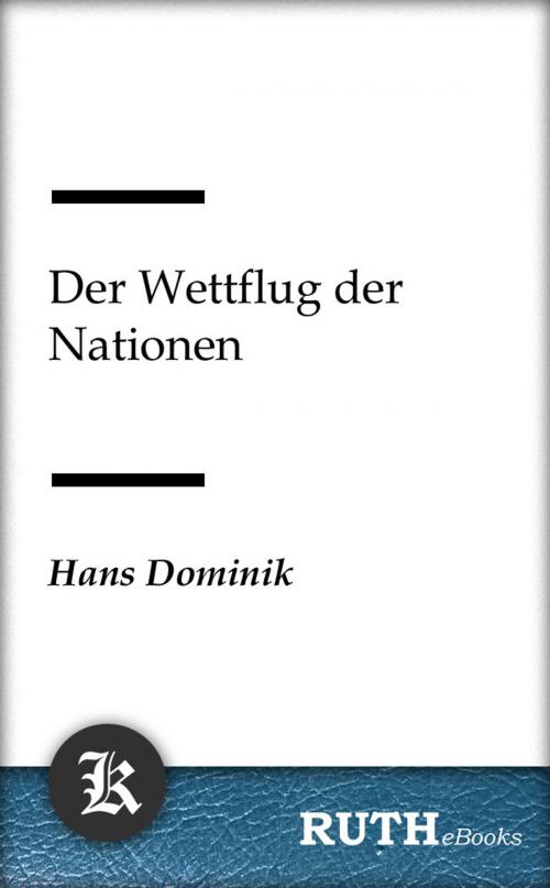 Cover of the book Der Wettflug der Nationen by Hans Dominik, RUTHebooks