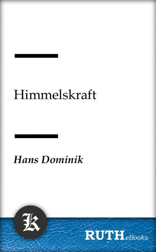 Cover of the book Himmelskraft by Hans Dominik, RUTHebooks