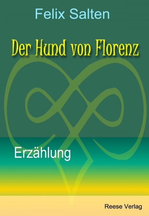 Cover of the book Der Hund von Florenz by Felix Salten, Reese Verlag