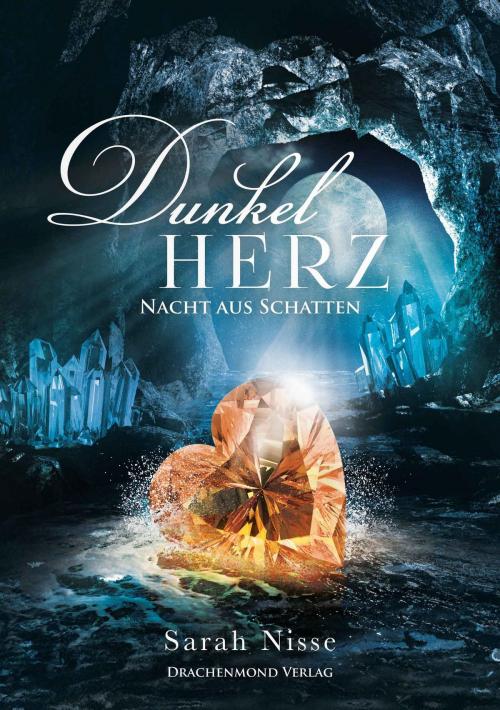Cover of the book Dunkelherz by Sarah Nisse, Drachenmond Verlag