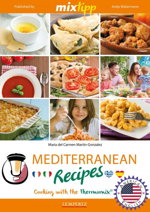 Cover of the book MIXtipp Mediterranean Recipes (american english) by Maria del Carmen Martin-Gonzales, Edition Lempertz