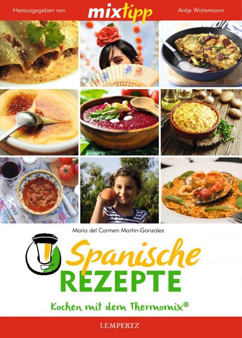 Cover of the book MIXtipp Spanische Rezepte by Maria del Carmen Martín-González, Edition Lempertz
