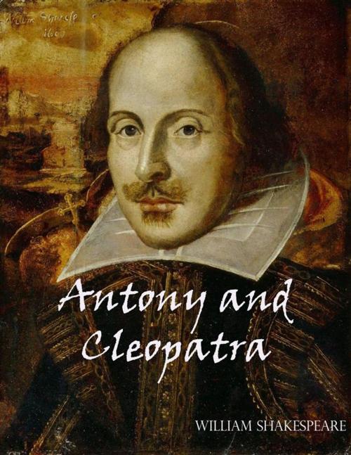 Cover of the book Antony and Cleopatra by William Shakespeare, William Shakespeare