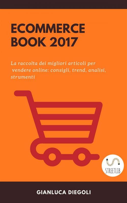 Cover of the book Ecommerce book 2017 by Gianluca Diegoli, Gianluca Diegoli