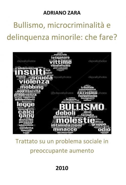 Cover of the book Bullismo, che fare? by Adriano Zara, Adriano Zara