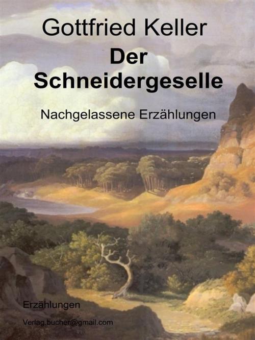 Cover of the book Der Schneidergeselle by Gottfried Keller, Gottfried Keller