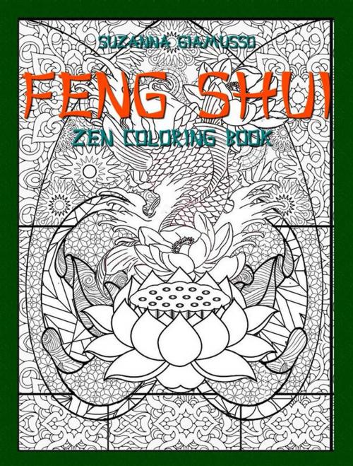 Cover of the book Feng Shui: Zen Coloring Book by Suzanna Giamusso, Suzanna Giamusso
