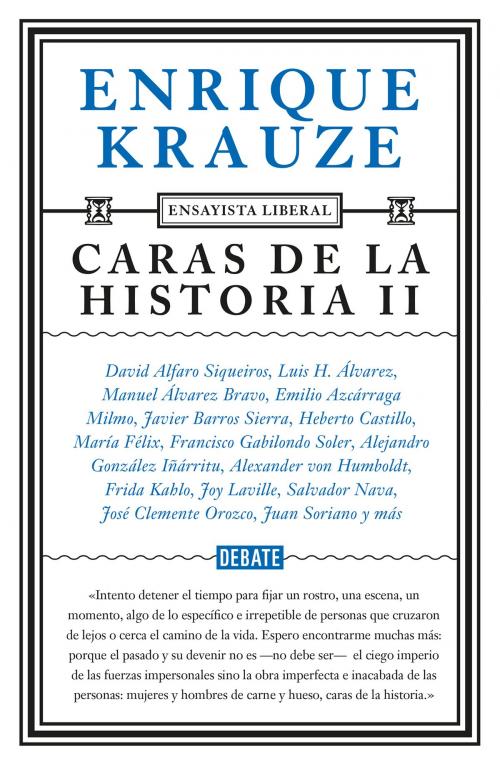 Cover of the book Caras de la historia II (Ensayista liberal 3) by Enrique Krauze, Penguin Random House Grupo Editorial México