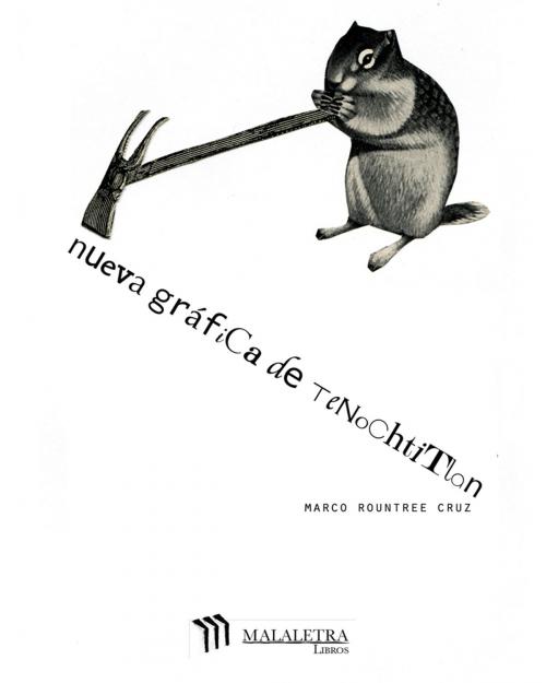 Cover of the book Nueva gráfica de Tenochtitlán by Marco Rountree, Publicaciones Malaletra Internacional