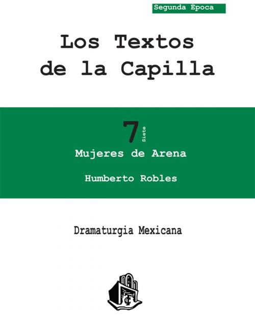 Cover of the book Mujeres de arena by Humberto Robles, Publicaciones Malaletra Internacional