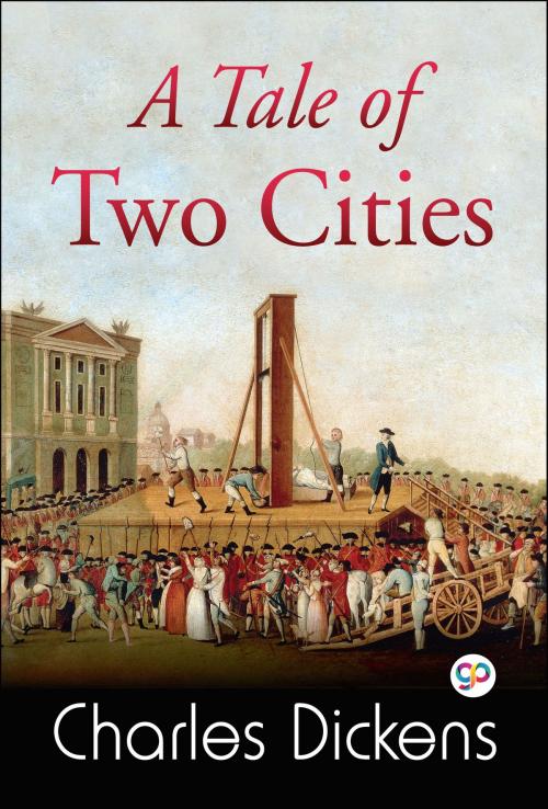 Cover of the book A Tale of Two Cities by Charles Dickens, General Press