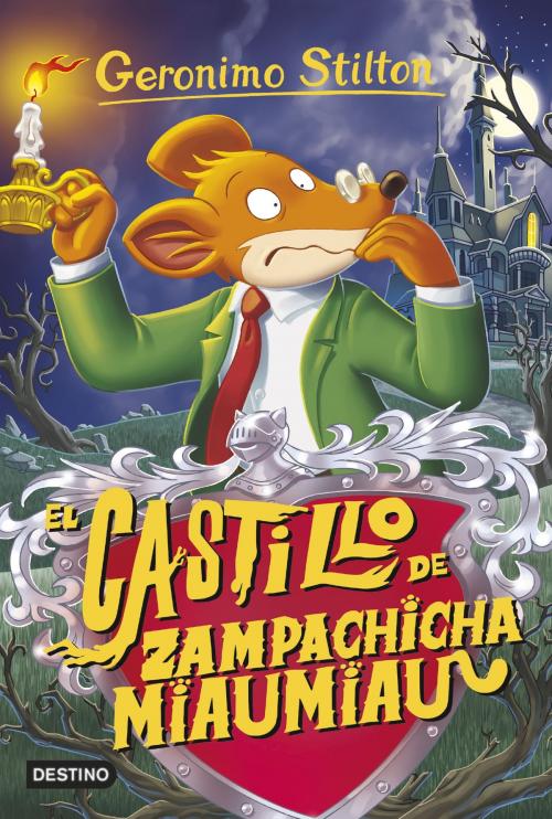 Cover of the book El castillo de Zampachicha Miaumiau by Geronimo Stilton, Grupo Planeta