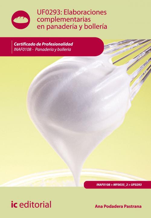 Cover of the book Elaboraciones complementarias en panadería y bollería by Ana Podadera Pastrana, IC Editorial