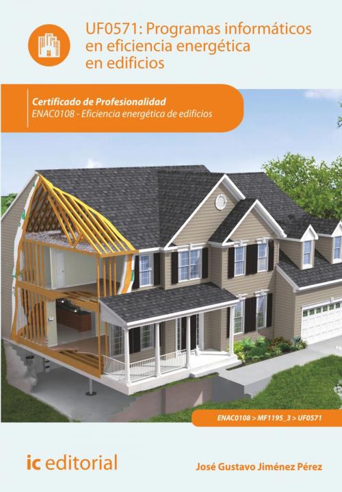 Cover of the book Programas informáticos en eficiencia energética en edificios by José Gustavo Jiménez Pérez, IC Editorial
