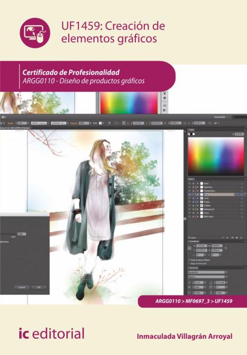 Cover of the book Creación de elementos gráficos by Inmaculada Villagrán Arroyal, IC Editorial