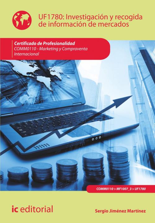 Cover of the book Investigación y recogida de información de mercados by Sergio Jiménez Martínez, IC Editorial