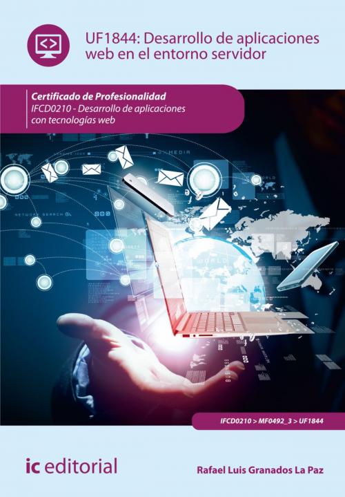 Cover of the book Desarrollo de aplicaciones web en el entorno servidor by Rafael Luis Granados La Paz, IC Editorial