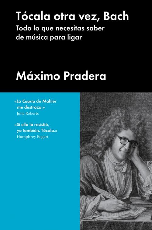Cover of the book Tócala otra vez, Bach by Máximo Pradera, MALPASO