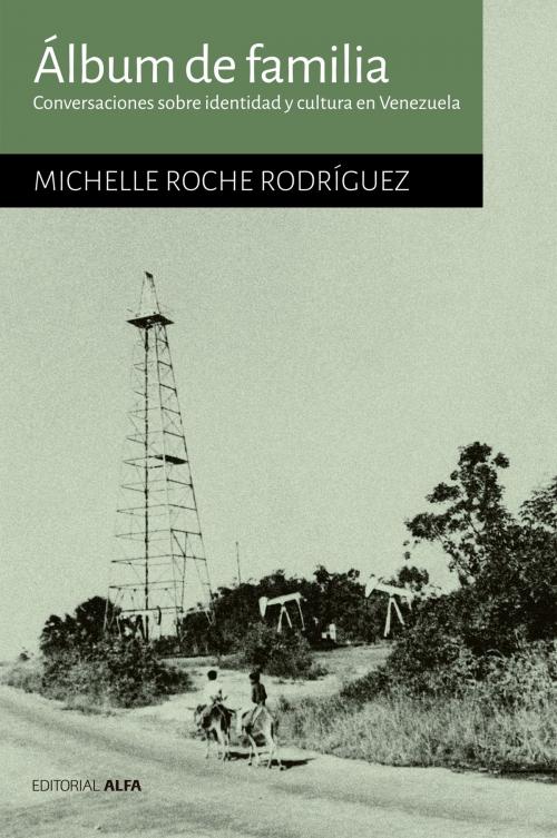 Cover of the book Álbum de familia by Michelle Roche Rodríguez, Editorial Alfa