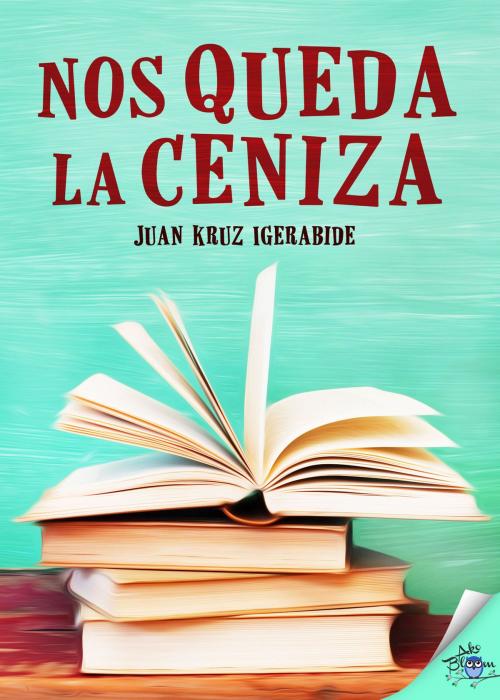 Cover of the book Nos queda la ceniza by Juan Kruz Igerabide, Metaforic Club de Lectura