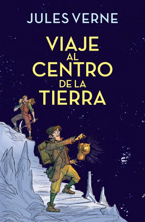 Cover of the book Viaje al centro de la Tierra (Colección Alfaguara Clásicos) by Jules Verne, Penguin Random House Grupo Editorial España