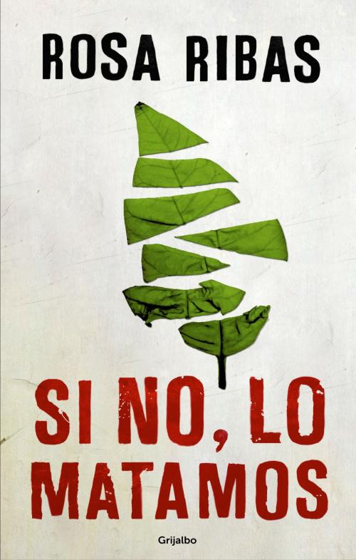 Cover of the book Si no, lo matamos (Comisaria Cornelia Weber-Tejedor 4) by Rosa Ribas, Penguin Random House Grupo Editorial España
