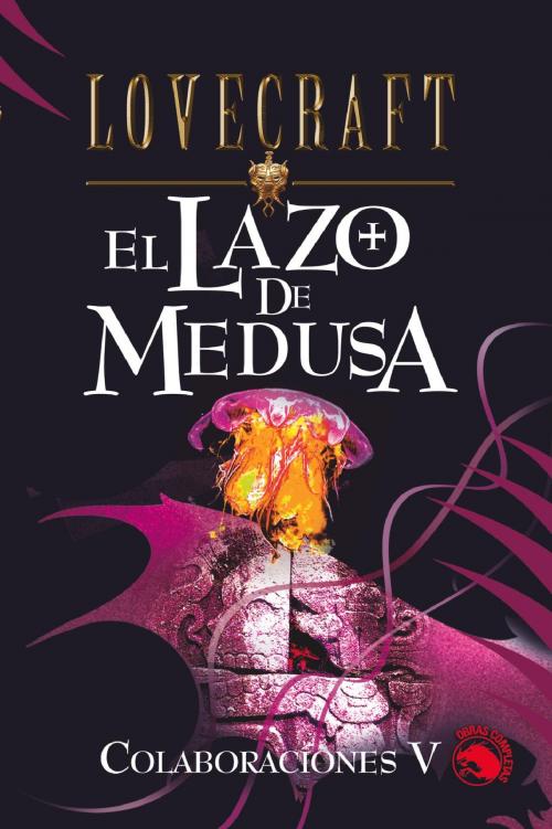 Cover of the book El lazo de Medusa by H.P. Lovecraft, Edaf