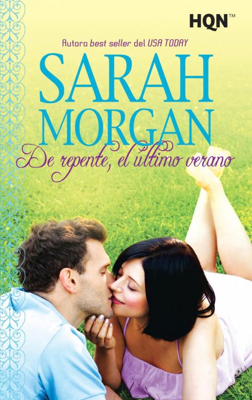 Cover of the book De repente, el último verano by Sarah Morgan, Harlequin, una división de HarperCollins Ibérica, S.A.
