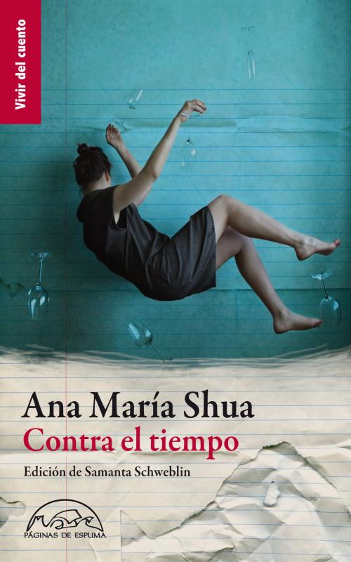 Cover of the book Contra el tiempo by Ana María Shua, Samanta Schweblin, Editorial Páginas de Espuma