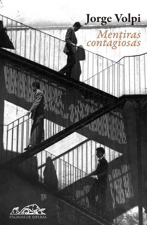 Cover of the book Mentiras contagiosas by Jorge Volpi, Francisco Javier Jiménez, Editorial Páginas de Espuma