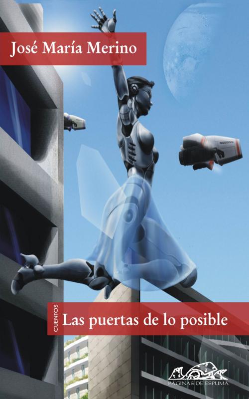 Cover of the book Las puertas de lo posible by José María Merino, Editorial Páginas de Espuma