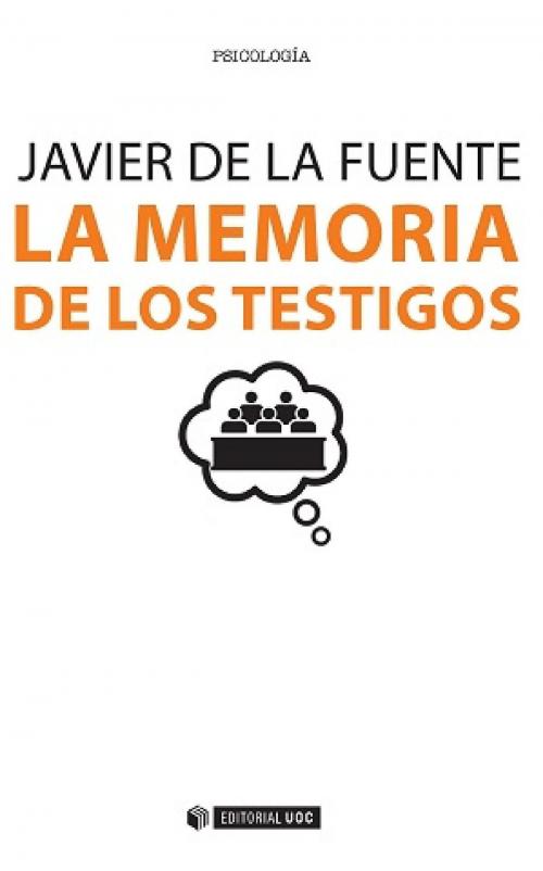 Cover of the book La memoria de los testigos by Javier de la Fuente Arnanz, EDITORIAL UOC, S.L.