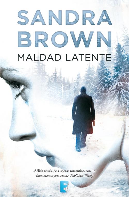 Cover of the book Maldad latente by SANDRA BROWN, Penguin Random House Grupo Editorial España
