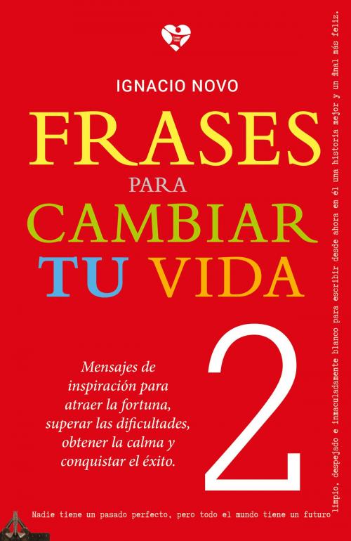 Cover of the book Frases para cambiar tu vida 2 by Ignacio Novo, Frases para cambiar vidas Ediciones