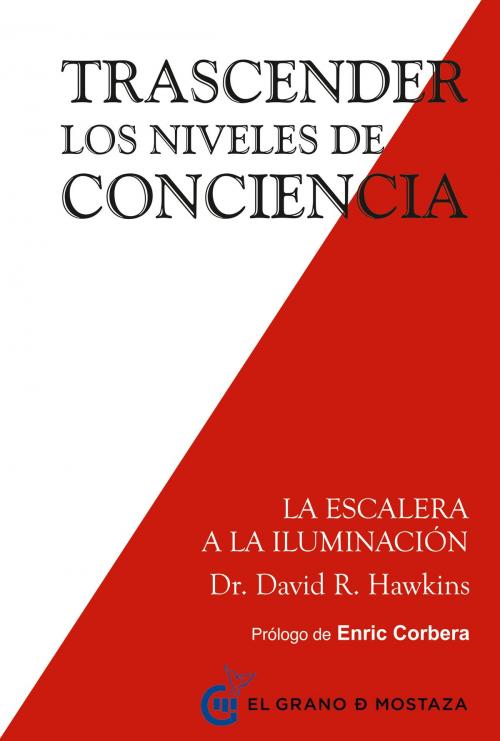 Cover of the book Trascender los niveles de conciencia by David R. Hawkins, el grano de mosraza ediciones