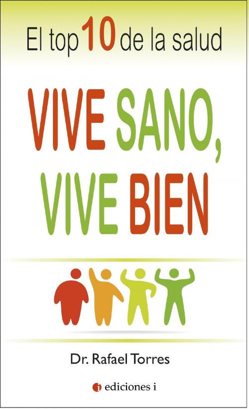 Cover of the book Vive sano, vive bien by Rafael Torres, Ediciones I