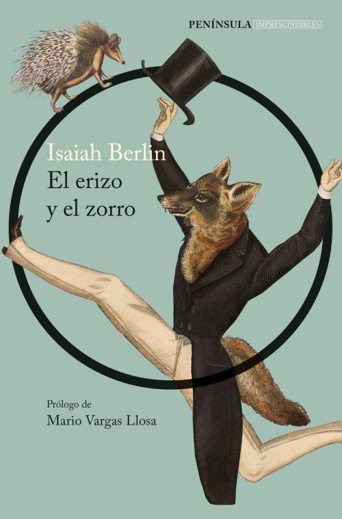 Cover of the book El erizo y el zorro by Isaiah Berlin, Grupo Planeta