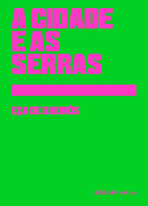 Cover of the book A cidade e as serras by Eça de Queiros, SESI-SP Editora